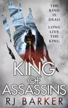 King of assassins by R. J Barker