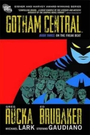 Gotham central Book three On the freak beat by Greg Rucka