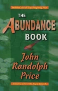 The Abundance Book by John Randolph Price Book