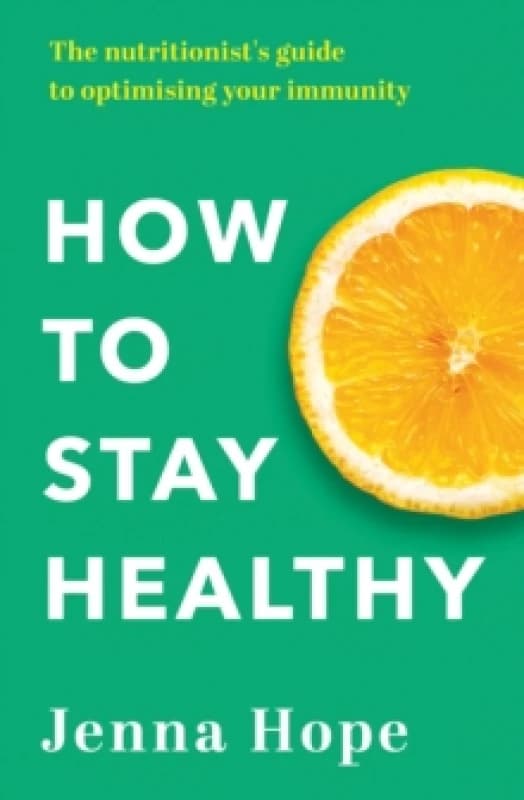 How to Stay Healthy. Paperback. By Jenna Hope Books