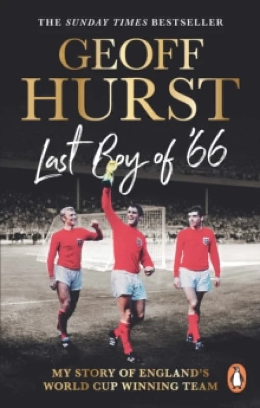 Last Boy of 66 : My story of Englands World Cup winning team Paperback / softback