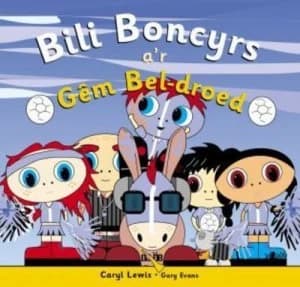 Bili Boncyrs Ar Gm Bl-Droed by Caryl Lewis Book