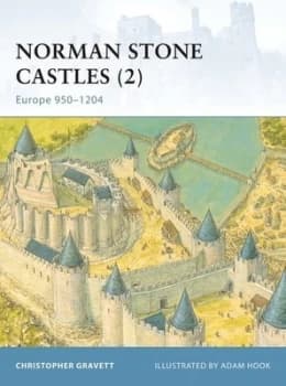 Norman Stone Castles. 2 Europe 950-1204 by Christopher Gravett Paperback