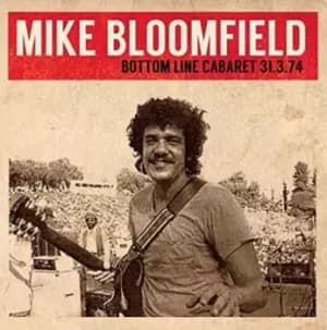 Bottom Line Cabaret 31374 by Mike Bloomfield CD Album
