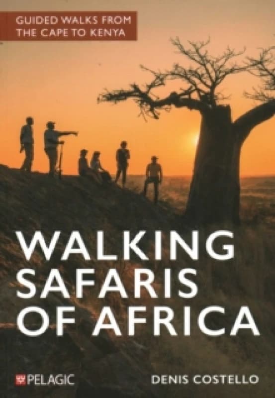 Walking Safaris of Africa : Guided walks from the Cape to Kenya Paperback / softback