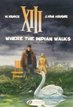 Where the Indian Walks by Jean Van Hamme Book
