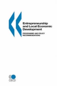 Local Economic and Employment Development Entrepreneurship and Local Economic Development by Alistair Nolan Paperback