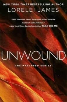 Unwound by Lorelei James Book