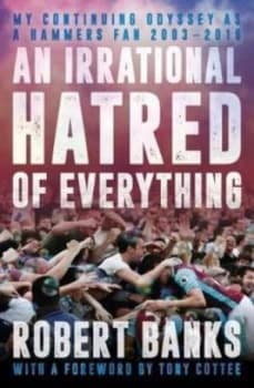 An irrational hatred of everything by Robert Banks