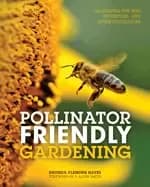 pollinator friendly gardening gardening for bees butterflies and other poll