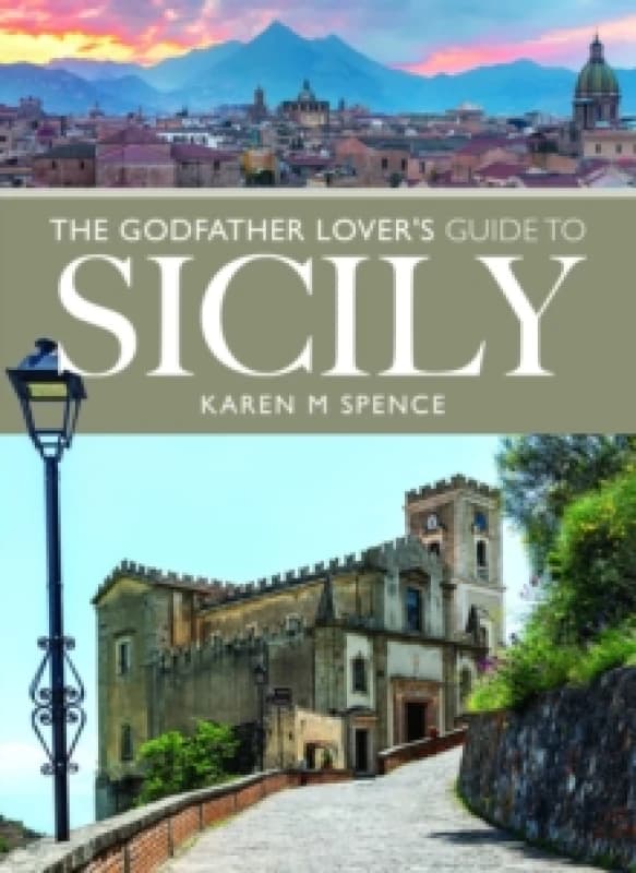 The Godfather Lover's Guide to Sicily. Paperback. By Karen M Spence Books