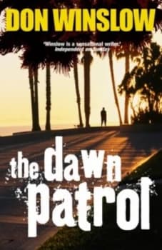 The Dawn Patrol by Don Winslow Paperback