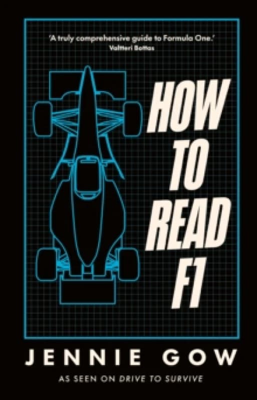 How to Read F1 : Everything you need to know about racing in the fast lane Hardback