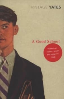 A Good School by Richard Yates Paperback