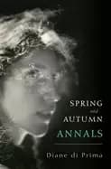 spring and autumn annals a celebration of the seasons for freddie