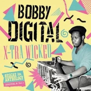 X-tra Wicked Bobby Digital Reggae Anthology by Various Artists CD Album