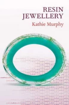 Resin Jewellery by Kathie Murphy Paperback