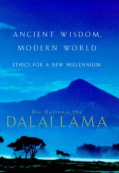 Ancient Wisdom Modern World by The Dalai Lama Hardback