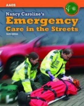 Nancy Carolines Emergency Care in the Streets by Nancy L Caroline and Bob Fellows and Mark Woolcock and American Academy of Orthopaedic Surgeons and B