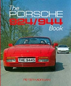 The Porsche 924/944 Book by Peter Morgan Hardback
