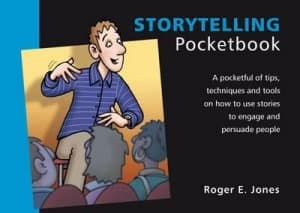 The Storytelling Pocketbook by Roger E Jones Book