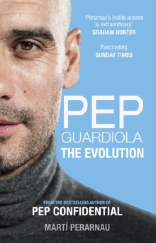 Pep Guardiola: The Evolution Paperback / softback