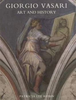 Giorgio Vasari by Patricia Lee Rubin Hardback
