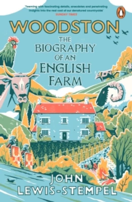 Woodston : The Biography of An English Farm The Sunday Times Bestseller Paperback / softback