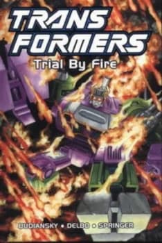 Transformers Trial by Fire limited Edition by Bob Budiansky Hardback