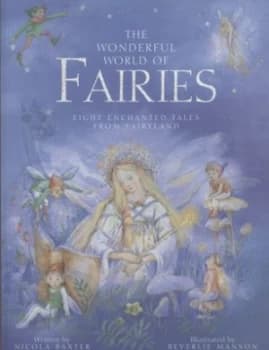 The Wonderful World of Fairies by Nicola Baxter Book
