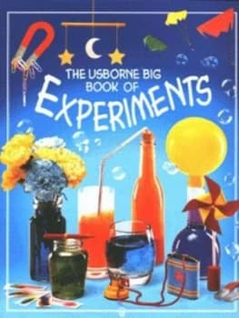 The Usborne Big Book of Experiments by Alastair Smith and Fiona Johnson and Howard Allman Paperback