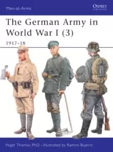 The German Army in World War I (3) : 1917-18