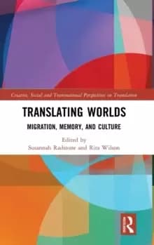 Translating Worlds : Migration, Memory, and Culture