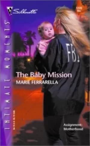 The baby mission by Marie Ferrarella