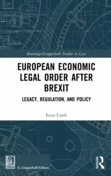 European Economic Legal Order After Brexit : Legacy, Regulation, and Policy