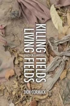 Killing Fields Living Fields by Don Cormack Book