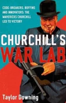 Churchills War Lab by Taylor Downing Paperback