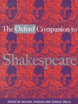 The Oxford Companion to Shakespeare by Michael Dobson and Stanley Wells Hardback