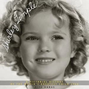 Shirley Temple by Rita Dubas Hardback