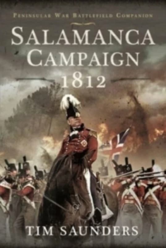 Salamanca Campaign 1812 Hardback