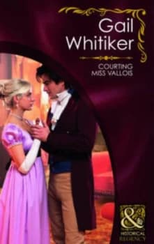 Courting Miss Vallois by Gail Whitiker Book