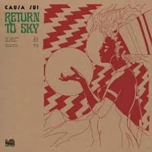 Causa Sui - Return To Sky Limited Edition Green Vinyl