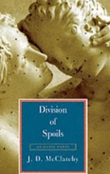 Division of Spoils by J. D Mcclatchy Paperback