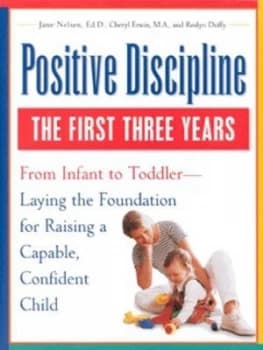 Positive Discipline by Jane Nelsen and Cheryl Erwin and Roslyn Duffy Book