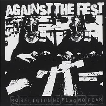 Against The Rest - No Religion No Flag No Fear CD