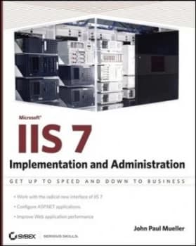 Mastering Iis 7 Implementation and Administration by John Paul Mueller Paperback