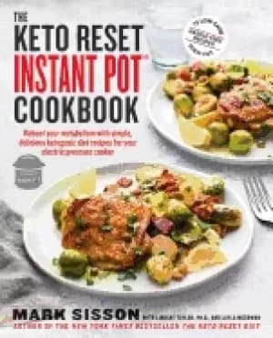 keto reset instant pot cookbook reboot your metabolism with simple deliciou
