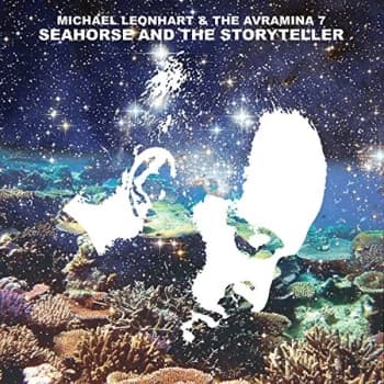 Michael Leonhart & The Avramina 7 - Seahorse & The Storyteller CD