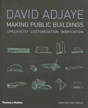 Making Public Buildings by David Adjaye and Peter Allison Hardback