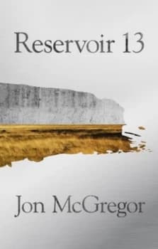 Reservoir 13 by Jon Mcgregor Book